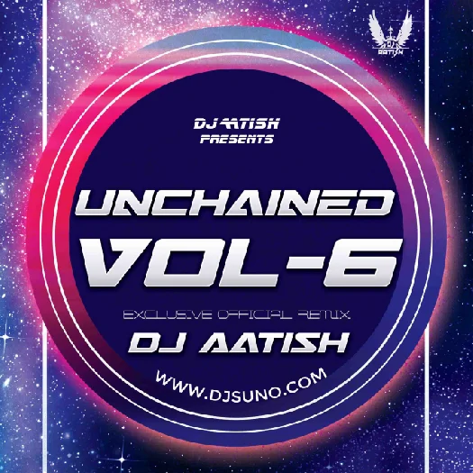 UnChained Vol. 6 | Full Album Mp3 Songs