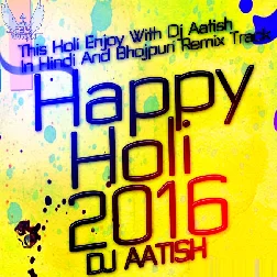 Jaaye Di Na Saiyan (Pawan Singh) - BHOJPURI DHOLKI HOLI MIX 2016 - DJ AATISH