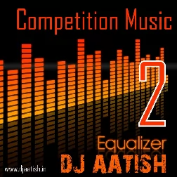 Track 02 - Competition Music (2014) - DJ AATISH-(Bhojpurisuno.com)