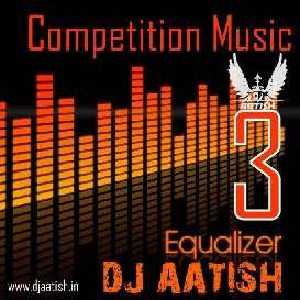 Track 03 - Competition Music (2017) - DJ AATISH-(Bhojpurisuno.com)