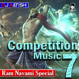 Track 07 - Competition Music - Ram Navami Special (2019) - DJ AATISH-(Bhojpurisuno.com)