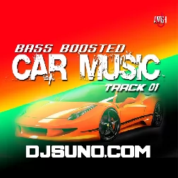 01 Track - Ultra Rush Car Music - DJ AATISH [www.DjSuno.Com]-(Bhojpurisuno.com)