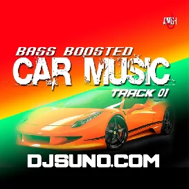 01 Track - Ultra Rush Car Music - DJ AATISH [www.DjSuno.Com]-(Bhojpurisuno.com)