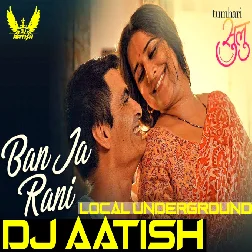 Ban Ja Tu Meri Rani (Hard Vibration Mix) Local UnderGround Mix 2017 - DJ AATISH- [BhojpuriSuno.Com]