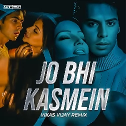 Jo Bhi Kasmein (Edm Drop Mix) VIKAS VIJAY